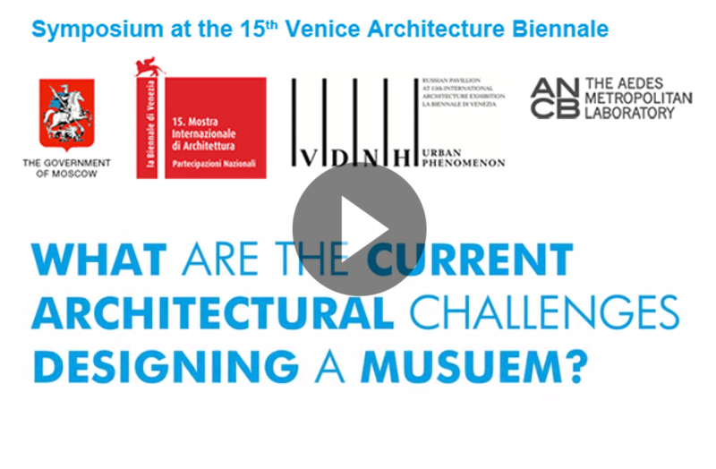 What are the current architectura challenges designing a museum?, Museum Symposium, Biennale Architettura, Venice, 2016